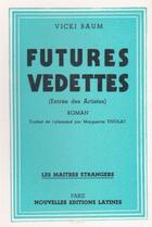 Couverture du livre « Futures vedettes (entrée des artistes) » de Vicki Baum aux éditions Nel