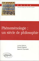 Couverture du livre « Phenomenologie : un siecle de philosophie » de Dupond/Cournarie aux éditions Ellipses