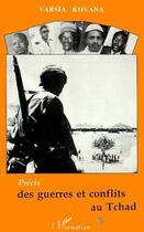 Couverture du livre « Précis des guerres et conflits au Tchad » de Varsia Kovana aux éditions L'harmattan