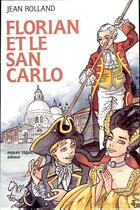 Couverture du livre « Florian et le san carlo » de Jean Rolland aux éditions Tequi