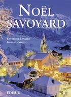 Couverture du livre « Noël savoyard » de Catherine Lansard aux éditions Edisud