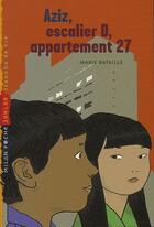 Couverture du livre « Aziz, escalier D, appartement 27 » de Bataille-M+Rebena-F aux éditions Milan