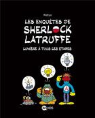 Couverture du livre « Les enquêtes de Sherlock Latruffe Tome 2 : lumière à tous les étages » de Matyo aux éditions Bd Kids