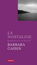 Couverture du livre « La nostalgie » de Barbara Cassin aux éditions Autrement