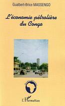 Couverture du livre « L'economie petroliere du congo » de Massengo G-B. aux éditions L'harmattan