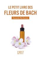 Couverture du livre « Le petit livre des fleurs de Bach » de Alessandra Moro-Buronzo aux éditions First