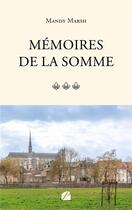 Couverture du livre « Mémoires de la Somme » de Mandy Marsh aux éditions Editions Du Panthéon