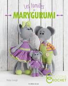 Couverture du livre « Les familles de Marygurumi » de Marilyn Leveugle aux éditions De Saxe