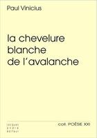Couverture du livre « La chevelure blanche de l'avalanche » de Paul Vinicius aux éditions Jacques Andre