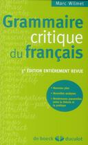 Couverture du livre « Grammaire critique du français » de Marc Wilmet aux éditions De Boeck Superieur