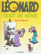 Couverture du livre « Léonard Tome 12 : trait de génie » de Bob De Groot et Turk aux éditions Lombard