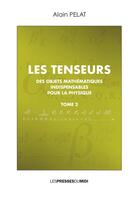 Couverture du livre « LES TENSEURS TOME 2 » de Alain Pelat aux éditions Presses Du Midi