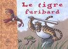 Couverture du livre « Le Tigre Furibard » de Gerard Moncomble aux éditions Milan