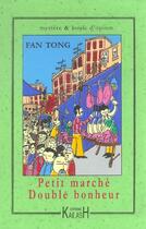 Couverture du livre « Petit marche, double bonheur » de Fan Tong aux éditions Kailash