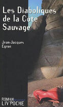 Couverture du livre « Les diaboliques de la côte sauvage » de Jean-Jacques Egron aux éditions Liv'editions