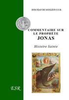 Couverture du livre « Commentaire sur le prophète Jonas » de Jean De Monleon aux éditions Saint-remi