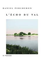 Couverture du livre « L'echo du val » de Daniel Percheron aux éditions Le Passage