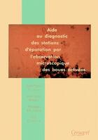 Couverture du livre « Aide au diagnostic des stations d'epuration par l'observation microscopique des » de Canler/Perret/Duchen aux éditions Quae
