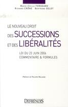 Couverture du livre « Le nouveau droit des successions et des libéralités ; loi du 23 juin 2006 » de Crone R. F-C. aux éditions Defrenois