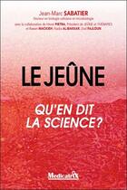 Couverture du livre « Le jeune - qu'en dit la science ? » de Sabatier/Pietra aux éditions Medicatrix