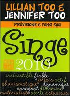 Couverture du livre « Singe ; prévisions et feng shui (édition 2010) » de Too L & J. aux éditions Infinity Feng Shui