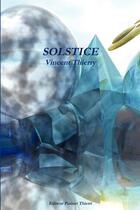 Couverture du livre « Solstice » de Vincent Thierry aux éditions Lulu