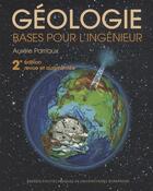 Couverture du livre « Géologie : bases pour l'ingénieur (2e édition) » de Aurele Parriaux aux éditions Ppur