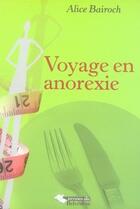 Couverture du livre « Voyage en anorexie » de Alice Bairoch aux éditions Editions Du Belvedere