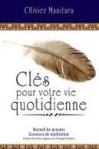 Couverture du livre « Clés pour votre vie quotidienne ; recueil de pensées ; essences de méditation » de Olivier Manitara aux éditions Essenia