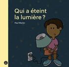 Couverture du livre « Qui a éteint la lumière ? » de Paul Martin aux éditions Isatis