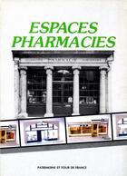 Couverture du livre « Espaces pharmacies » de Compagnons Du Devoir aux éditions Compagnonnage
