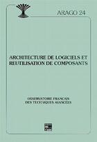 Couverture du livre « Architecture de logiciels et reutilisation de composants arago 24 » de Ofta aux éditions Ofta