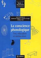 Couverture du livre « La conscience phonologique ; test, éducation, rééducation » de Damienne Delpech aux éditions Solal