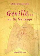 Couverture du livre « Génillé... au fil des temps » de Christophe Meunier aux éditions Hugues De Chivre