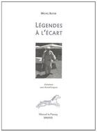 Couverture du livre « Légendes à l'écart » de Michel Butor aux éditions Marcel Le Poney