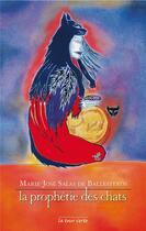 Couverture du livre « La prophétie des chats » de Marie-Jose Salas De Ballesteros aux éditions La Tour Verte