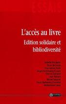 Couverture du livre « L'accès au livre ; édition solidaire et bibliodiversité » de  aux éditions Colophon