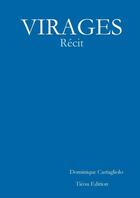 Couverture du livre « Virages » de Dominique Castagliolo aux éditions Lulu