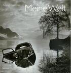 Couverture du livre « Meine welt - photographien - photographs 1939-1993 allemand/anglais » de Arnold Odermatt aux éditions Benteli