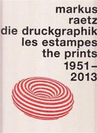 Couverture du livre « Markus raetz the prints catalogue raisonne (2 vol) » de Rainer Michael Mason aux éditions Scheidegger
