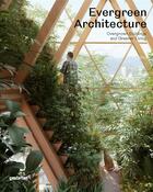 Couverture du livre « Evergreen architecture : overgrown buildings and greener living » de  aux éditions Dgv