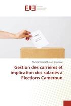 Couverture du livre « Gestion des carrieres et implication des salaries a Elections Cameroun » de Cheumaga aux éditions Editions Universitaires Europeennes