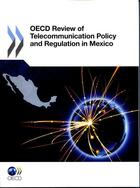 Couverture du livre « OECD review of telecommunication policy and regulation in Mexico » de  aux éditions Ocde