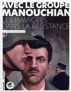 Couverture du livre « Avec le groupe Manouchian : les immigrés dans la Résistance » de Didier Daeninckx aux éditions Oskar