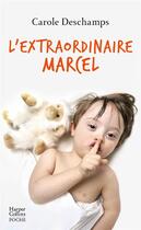 Couverture du livre « L'extraordinaire Marcel » de Carole Deschamps aux éditions Harpercollins