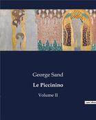 Couverture du livre « Le Piccinino : Volume II » de George Sand aux éditions Culturea