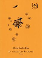 Couverture du livre « La vallée des lucioles » de Gloria Cecilia Diaz aux éditions L'atelier Du Tilde
