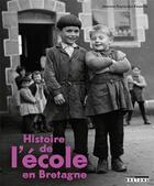Couverture du livre « Histoire de l'école en Bretagne » de Maiwenn Raynaudon-Kerzeho aux éditions Blanc Et Noir