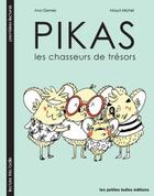 Couverture du livre « Les pikas, chasseurs de tresor » de Gomez/Michel aux éditions Les Petites Bulles