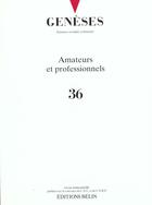 Couverture du livre « Geneses n 36 - amateurs et professionnels » de Nicolas Mariot aux éditions Belin